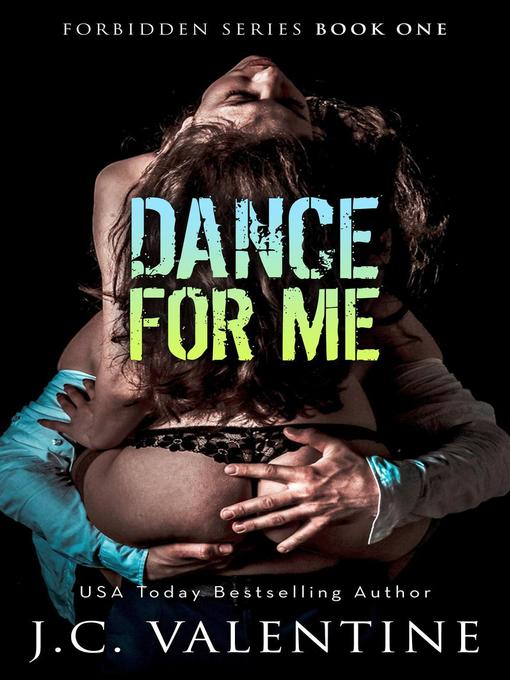 Title details for Dance for Me by J.C. Valentine - Available